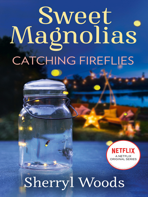 Title details for Catching Fireflies by Sherryl Woods - Wait list